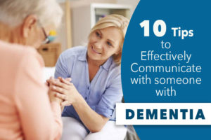 10 Tips to Effectively Communicate with Someone with Dementia-1213