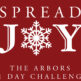 The Arbors Spread Joy 31 Day Challenge-2
