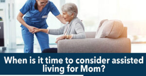When is it time for Assisted Living? -Hauppauge  April 24-1213