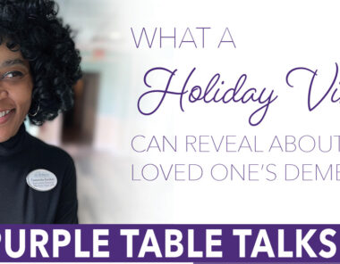 Holiday Visit Can Reveal About Dementia: Purple Table Talks-Islandia December 19-5