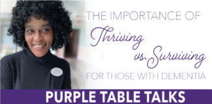 Purple Table Thriving vs Surviving with Dementia – November 21 – Islandia-1213